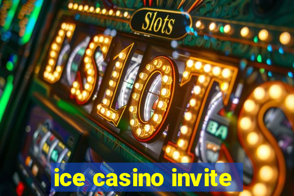 ice casino invite